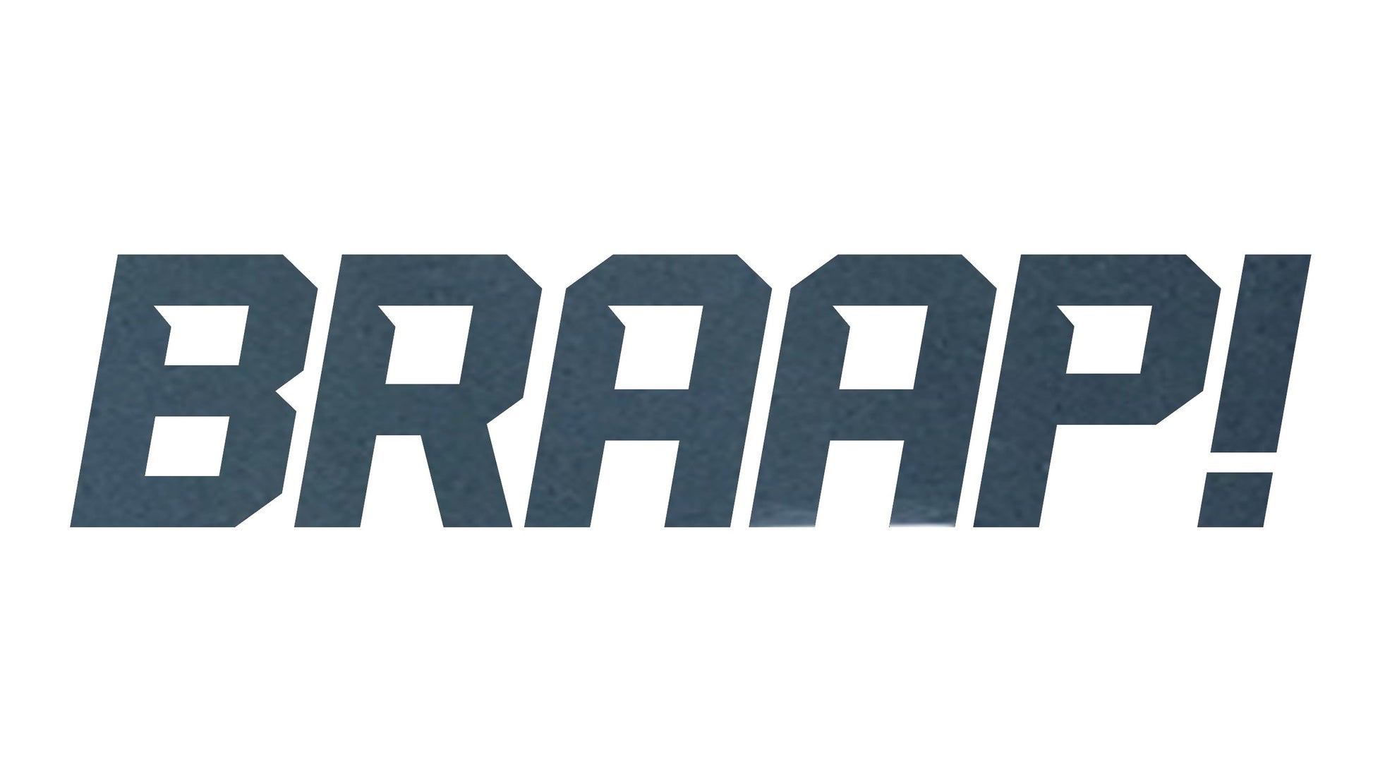 BRAAP! STICKERS - Thebrapshop