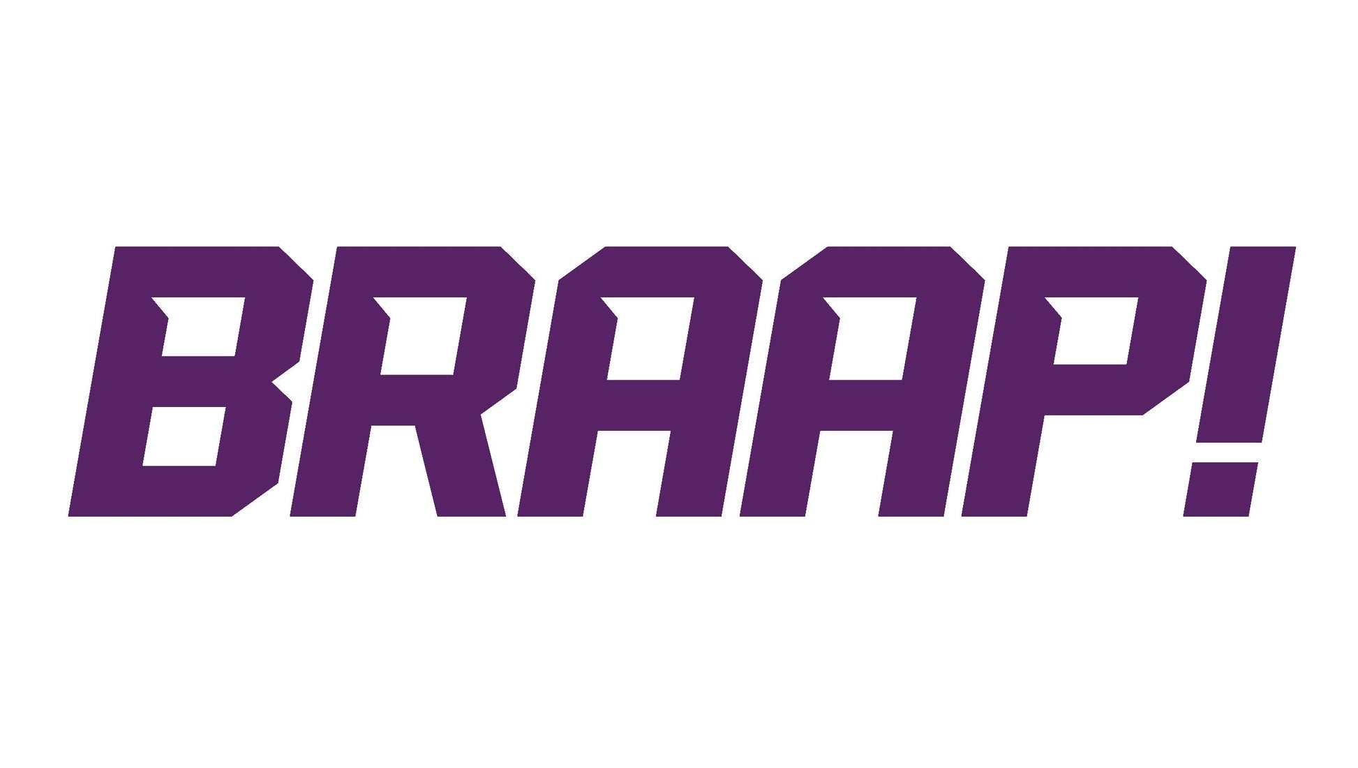 BRAAP! STICKERS - Thebrapshop