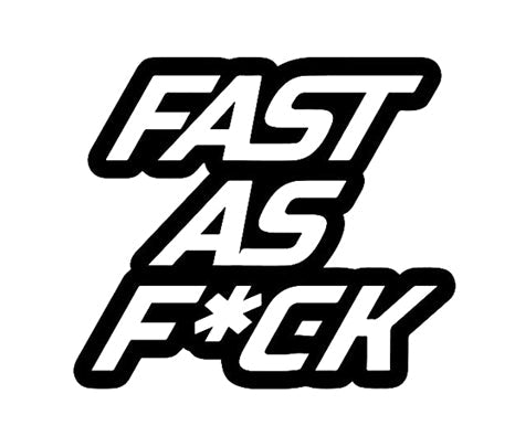 FAST AS FUCK STICKERS - Thebrapshop