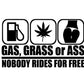 GAS GRASS OR ASS STICKERS - Thebrapshop