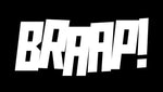 BRAAP! STICKERS - Thebrapshop