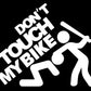 DON'T TOUCH MY BIKE STICKERS - Thebrapshop
