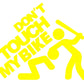 DON'T TOUCH MY BIKE STICKERS - Thebrapshop