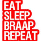 EAT SLEEP BRAAP REPEAT STICKERS - Thebrapshop