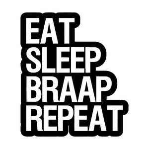 EAT SLEEP BRAAP REPEAT STICKERS - Thebrapshop