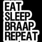 EAT SLEEP BRAAP REPEAT STICKERS - Thebrapshop