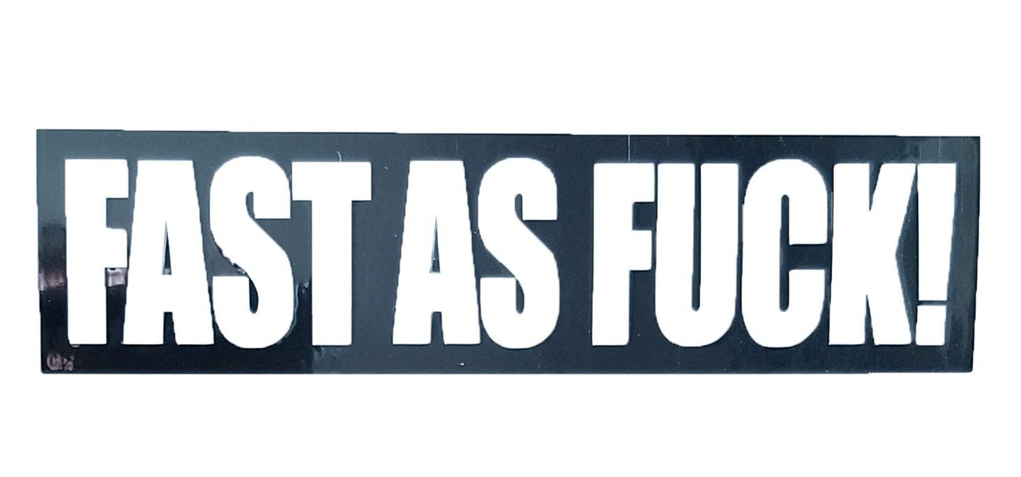 FAST AS FUCK STICKERS - Thebrapshop
