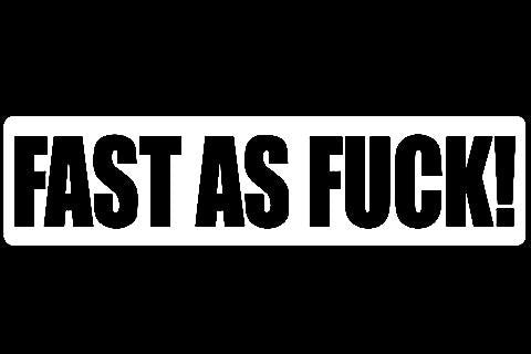 FAST AS FUCK STICKERS - Thebrapshop