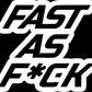 FAST AS FUCK STICKERS - Thebrapshop