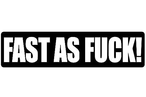FAST AS FUCK STICKERS - Thebrapshop