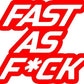 FAST AS FUCK STICKERS - Thebrapshop