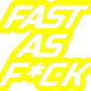 FAST AS FUCK STICKERS - Thebrapshop