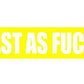 FAST AS FUCK STICKERS - Thebrapshop