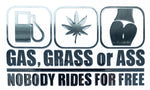 GAS GRASS OR ASS STICKERS - Thebrapshop
