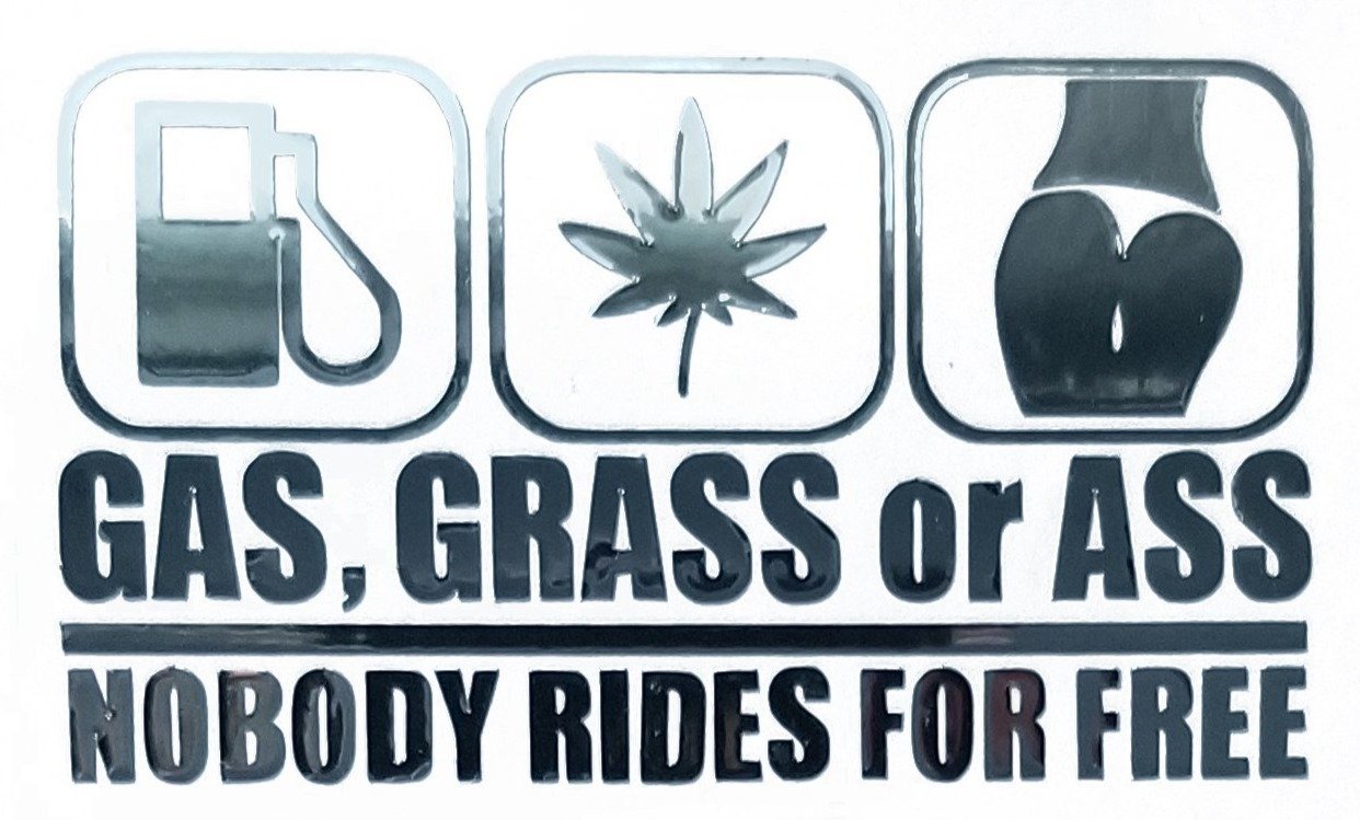 GAS GRASS OR ASS STICKERS - Thebrapshop