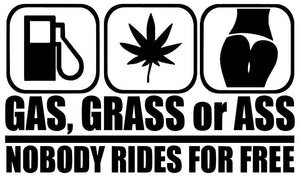 GAS GRASS OR ASS STICKERS - Thebrapshop