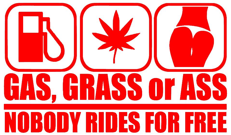 GAS GRASS OR ASS STICKERS - Thebrapshop