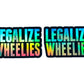 LEGALIZE WHEELIES HOLOGRAPHIC STICKERS - Thebrapshop