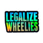 LEGALIZE WHEELIES HOLOGRAPHIC STICKERS - Thebrapshop