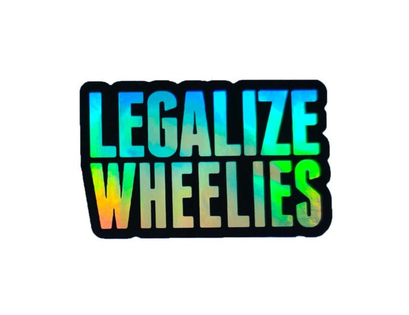 LEGALIZE WHEELIES HOLOGRAPHIC STICKERS - Thebrapshop