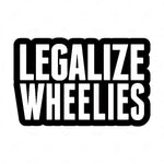LEGALIZE WHEELIES STICKERS - Thebrapshop