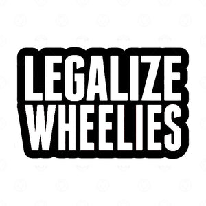 LEGALIZE WHEELIES STICKERS - Thebrapshop