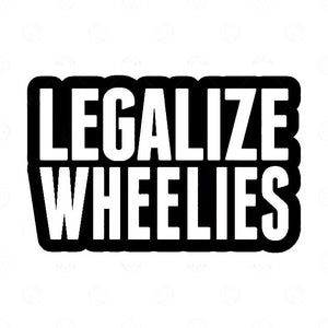 LEGALIZE WHEELIES STICKERS - Thebrapshop
