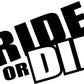 RIDE OR DIE STICKERS - Thebrapshop