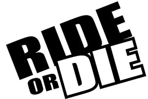 RIDE OR DIE STICKERS - Thebrapshop
