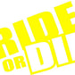 RIDE OR DIE STICKERS - Thebrapshop