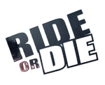 RIDE OR DIE STICKERS - Thebrapshop
