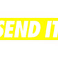 SEND IT STICKERS - Thebrapshop