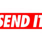 SEND IT STICKERS - Thebrapshop